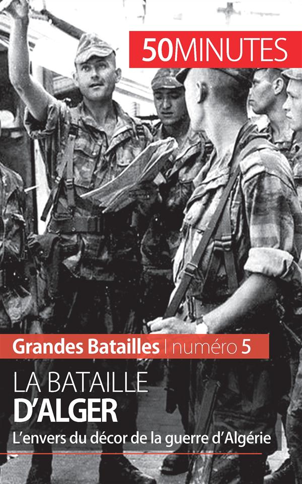La bataille d'Alger. La lutte pour l'indépendance