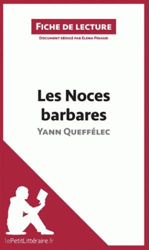 Les noces barbares de Yann Queffélec (fiche de lecture)