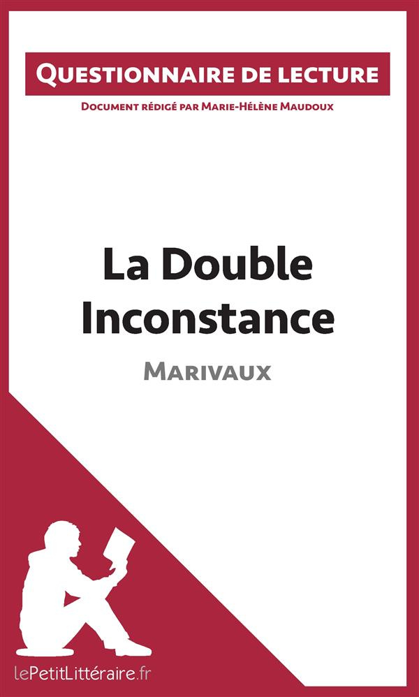 La double inconstance de Marivaux. Questionnaire de lecture