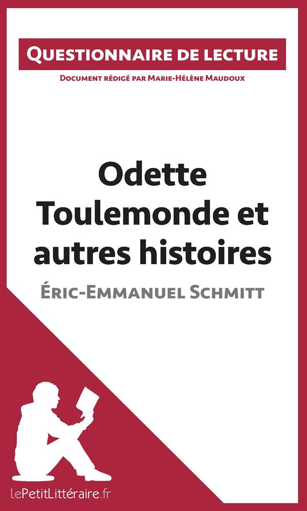 Odette Toulemonde et autres histoires d'Eric-Emmanuel Schmitt. Questionnaire de lecture