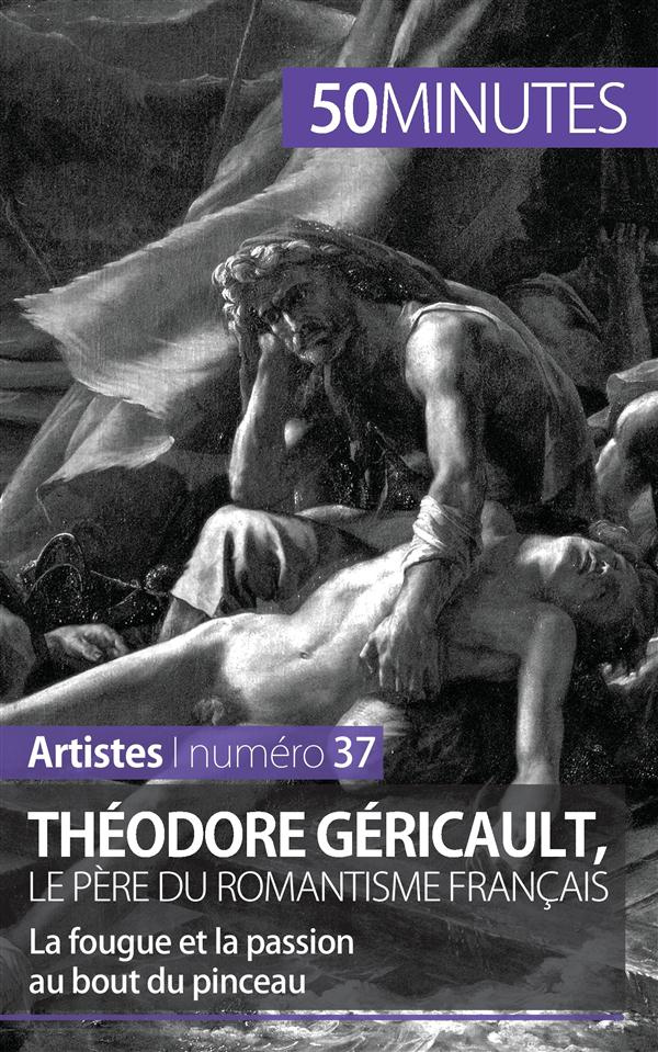 Théodore Géricault, le père du romantisme français. La fougue et la passion au bout du pinceau