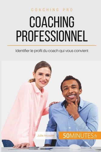 Comment bien choisir son coach professionnel ? Distinguer le vrai du faux