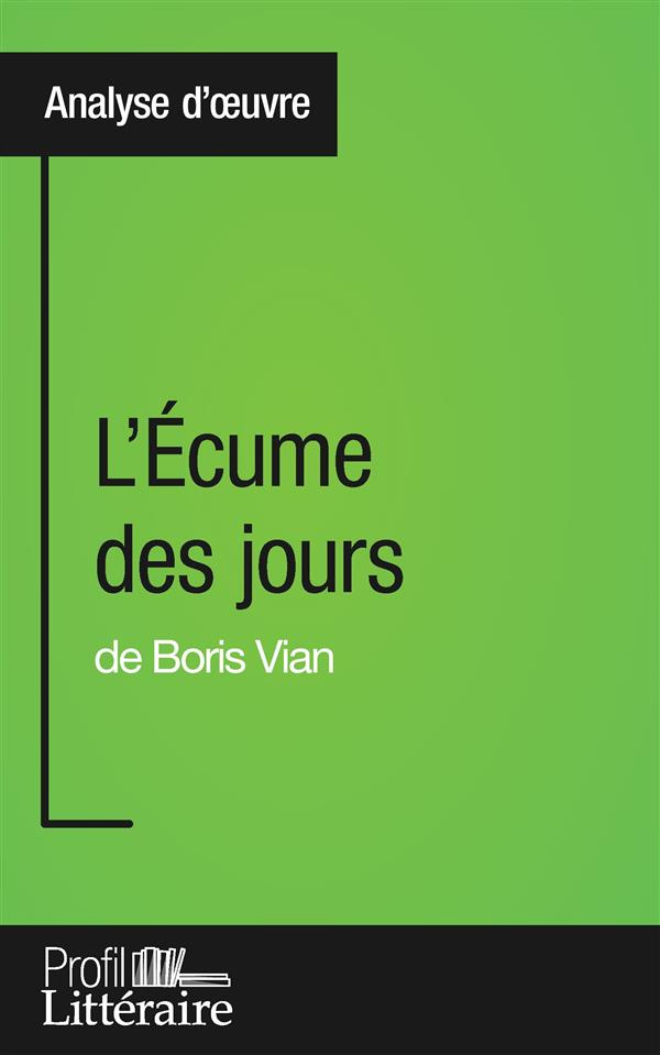 L'écume des jours de Boris Vian. Profil littéraire