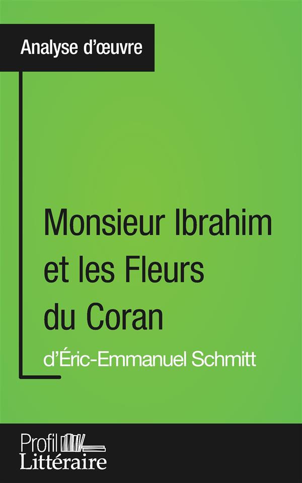 Monsieur Ibrahim et les fleurs du coran d'Eric-Emmanuel Schmitt. Profil littéraire