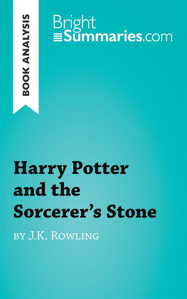 HARRY POTTER AND THE SORCERER'S STONE BY J.K. ROWLING (BOOK ANALYSIS) - DETAILED SUMMARY, ANALYSIS A
