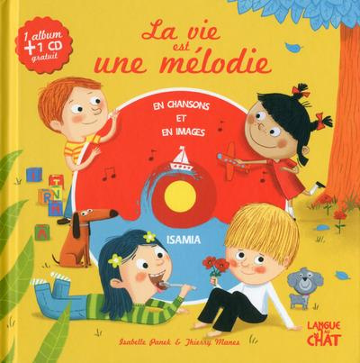 La vie est une mélodie. Avec 1 CD audio