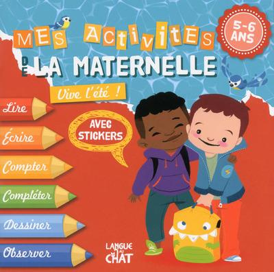 Mes activités de la maternelle 5-6 ans. Vive l'été ! Avec stickers