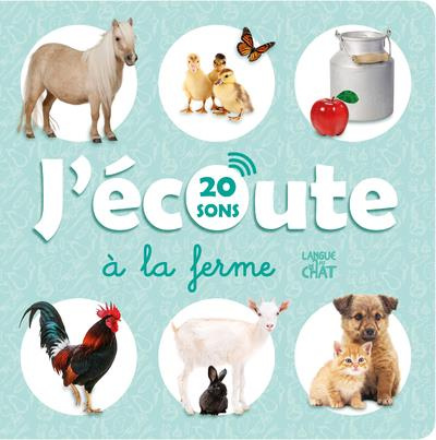J'écoute à la ferme. 20 sons