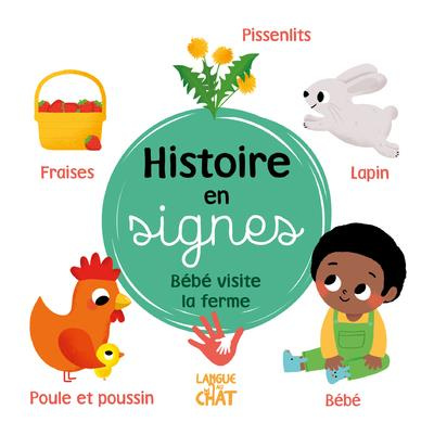 Histoires en signes. Bébé visite la ferme