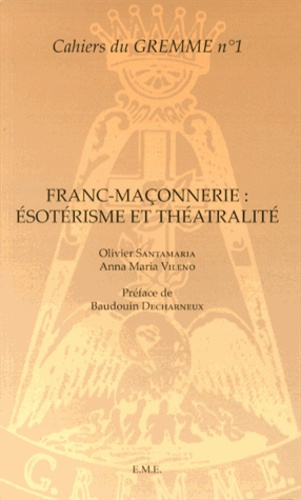 Franc-maçonnerie : ésotérisme et théâtralité