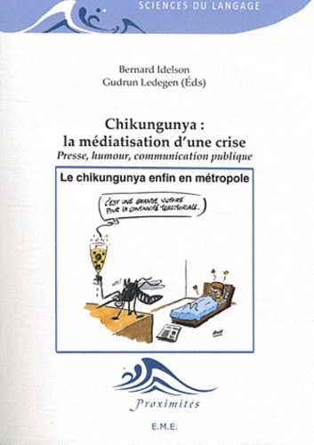 Chikungunya : la médiatisation d'une crise. Presse, humour, communication publique