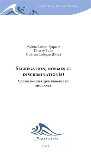 Ségrégation, normes et discrimination(s). Sociolinguistique urbaine et migrance
