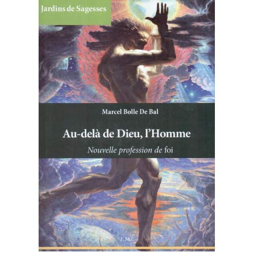 Au-dela de Dieu, l'Homme. Nouvelle profession de foi