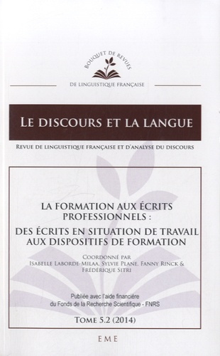 Le discours et la langue N° 5.2/2014 : La formation aux écrits professionnels : des écrits en situat