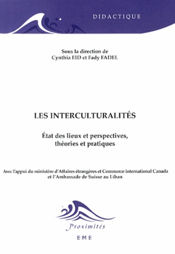 Les interculturalités. Etat des lieux et perspectives, théories et pratiques
