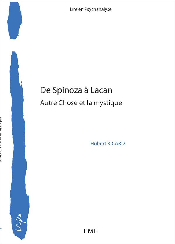 De Spinoza à Lacan. Autre chose et la mystique