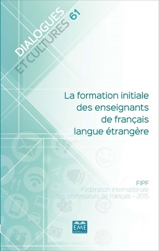 Dialogues et cultures N° 61 : La formation initiale des enseignants de français langue étrangère