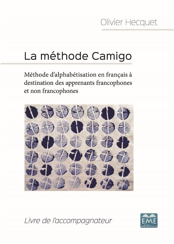 La méthode Camigo. Méthode d'alphabétisation en français à destination des apprenants francophones e