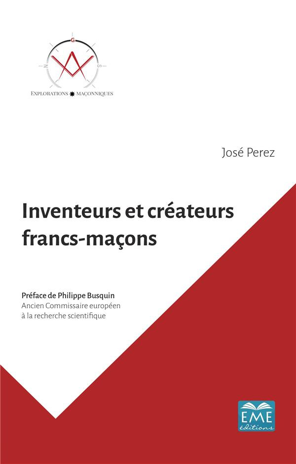 Inventeurs et créateurs francs-maçons. Ils ont contribué au progrès de l’humanité