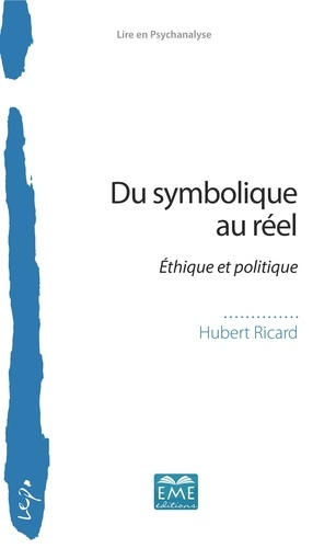 Du symbolique au réel. Ethique et politique