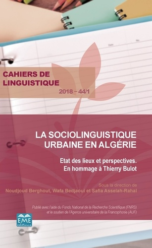 Cahiers de linguistique N° 44/1, 2018 : La sociolinguistique urbaine en Algérie. Etat des lieux et p