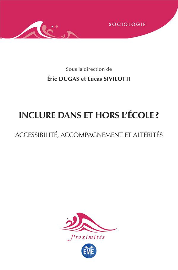 Inclure dans et hors l'école ? Accessibilité, accompagnement et altérités