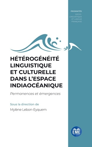 Hétérogénéité linguistique et culturelle dans l’espace indiaocéanique. Permanences et émergences