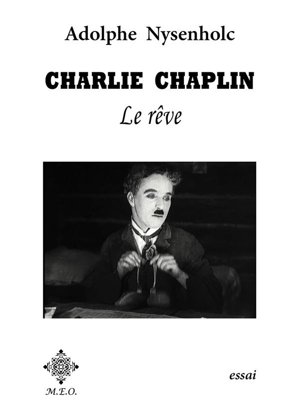Charlie Chaplin. Le rêve