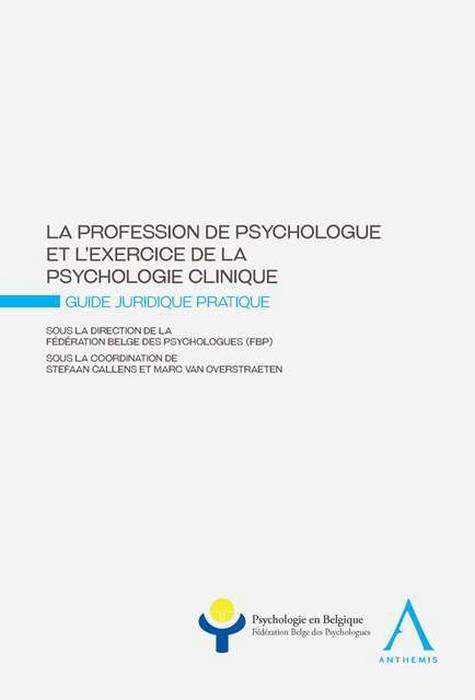 La profession de psychologue et l'exercice de la psychologie clinique