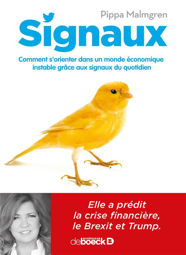Signaux. Comment s?orienter dans un monde économique instable grâce aux signaux du quotidien