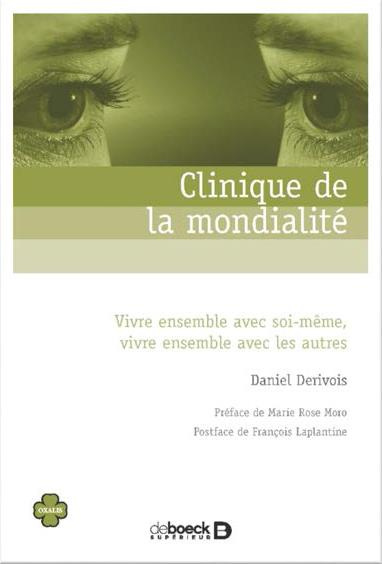 Clinique de la mondialité. Vivre ensemble avec soi-même, vivre ensemble avec les autres