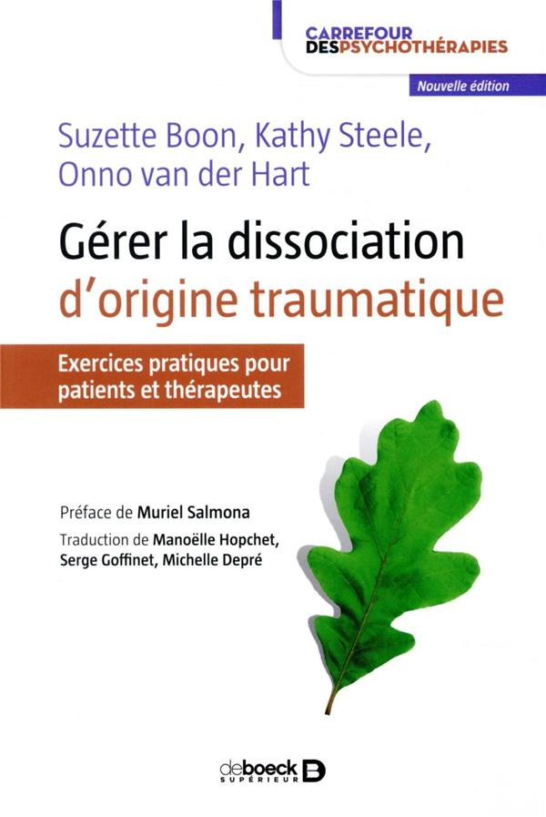 Gérer la dissociation d'originie traumatique. Exercices pratiques pour patients et thérapeutes