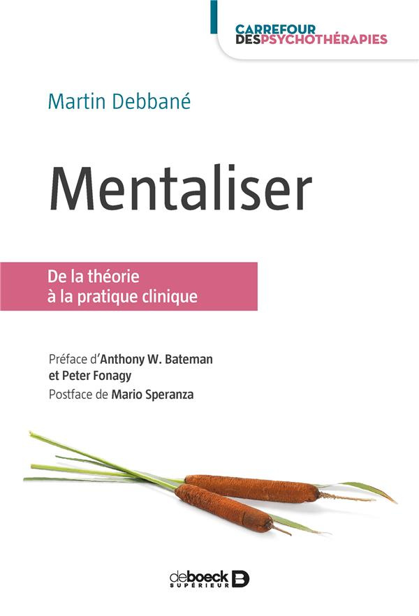 Mentaliser. De la théorie à la pratique clinique