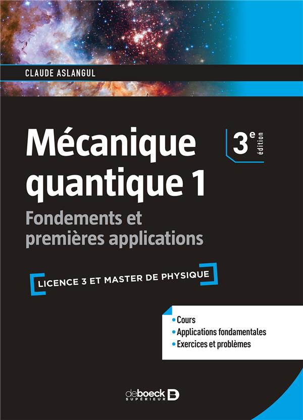 Mécanique quantique. Tome 1, Fondements et premières applications, 3e édition