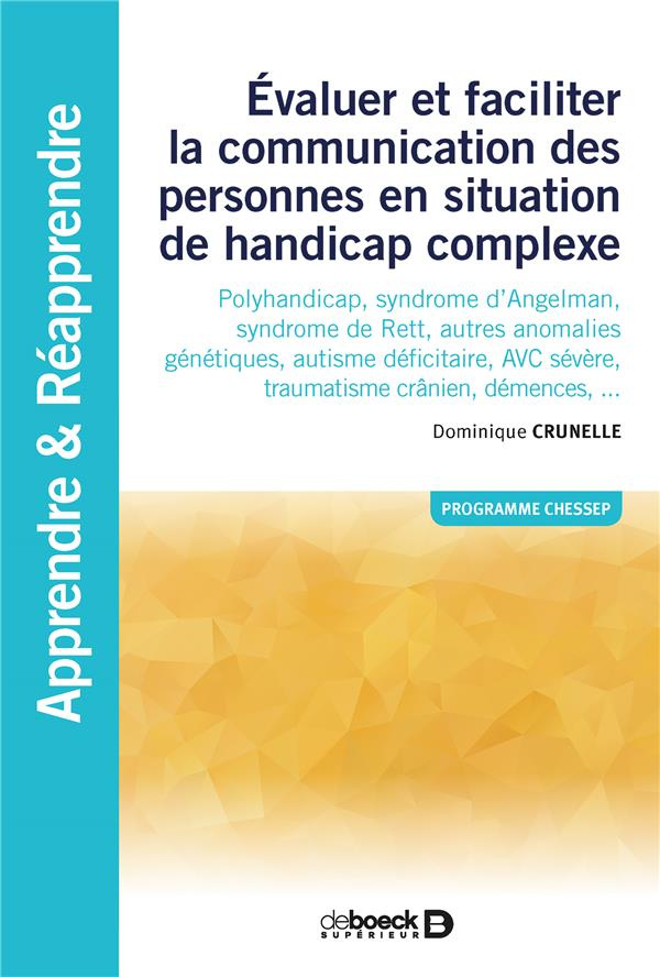 Evaluer et faciliter la communication des personnes en situation de handicap complexe. Poluhandicap,