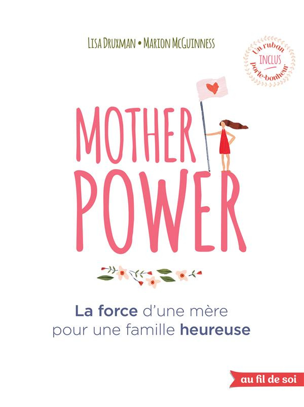Mother Power. La force d'une mère pour une famille heureuse