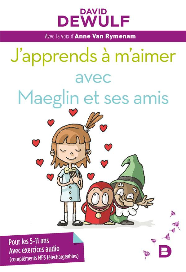 J'apprends à m'aimer avec Maeglin et ses amis