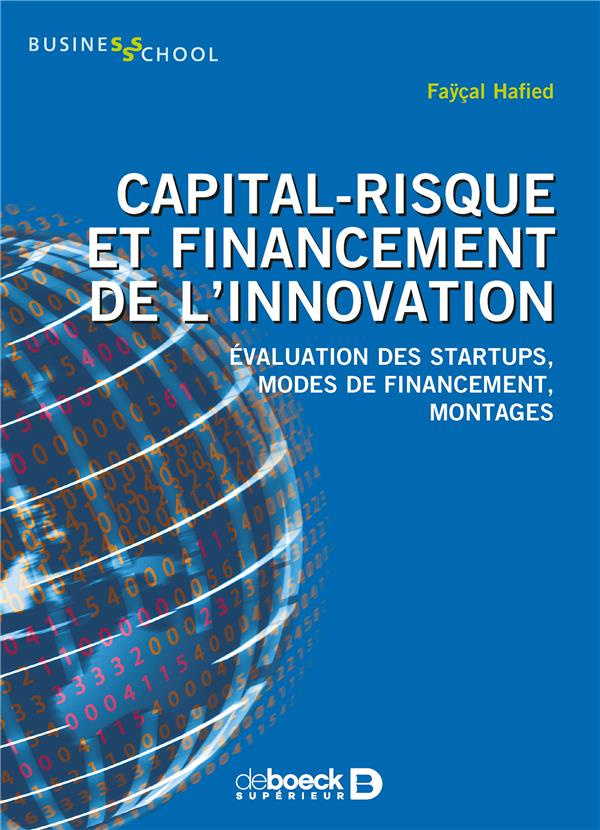 Capital-risque et financement de l'innovation. Evaluation des startups, modes de financement, montag