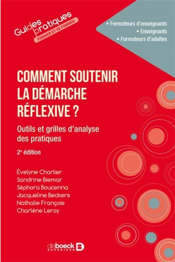 Comment soutenir la démarche réflexive ? Outils et grilles d'analyse des pratiques, 2e édition