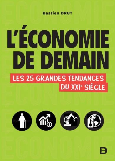 L'économie de demain. Les 25 grandes tendances du XXIe siècle