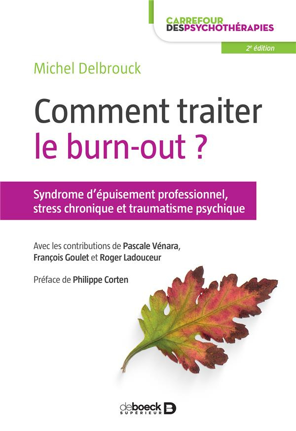Comment traiter le burn-out ? Syndrome d'épuisement professionnel, stress chronique et traumatisme p