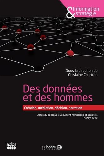 Humains et données : création, médiation, décision, narration. Actes du colloque "Document numérique