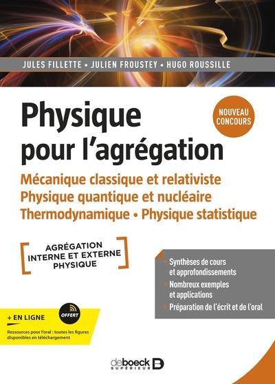 Physique pour l'agrégation. Mécanique classique et relativiste. Physique quantique et nucléaire. The