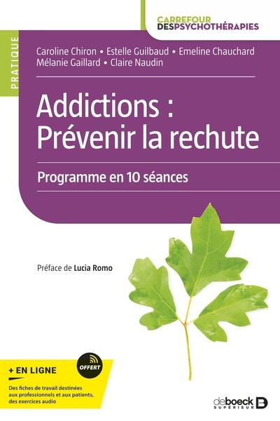 Addictions : prévenir la rechute. Programme en 10 séances