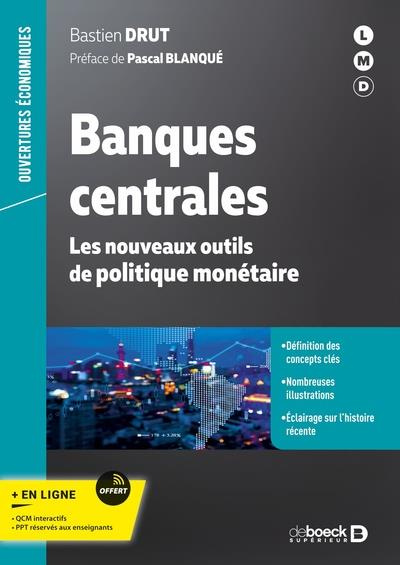 Banques centrales. Les nouveaux outils de politique monétaire