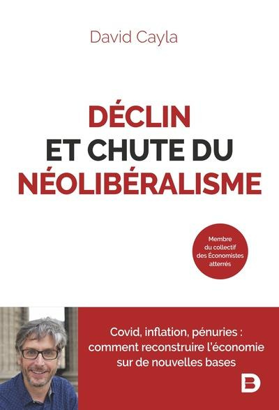 Déclin et chute du néolibéralisme. Covid, inflation, pénuries : comment reconstruire l’économie sur