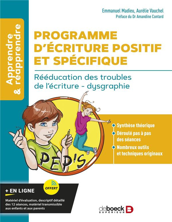 Programme d'écriture positif et spécifique (PEP'S). Rééducation des troubles de l’écriture, dysgraph