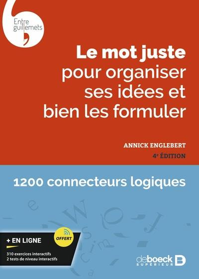 Le mot juste pour organiser ses idées et bien les formuler. 4e édition