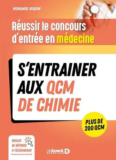 Réussir le concours d'entrée en médecine. S’entrainer aux QCM de chimie. Avec plus de 200 QCM