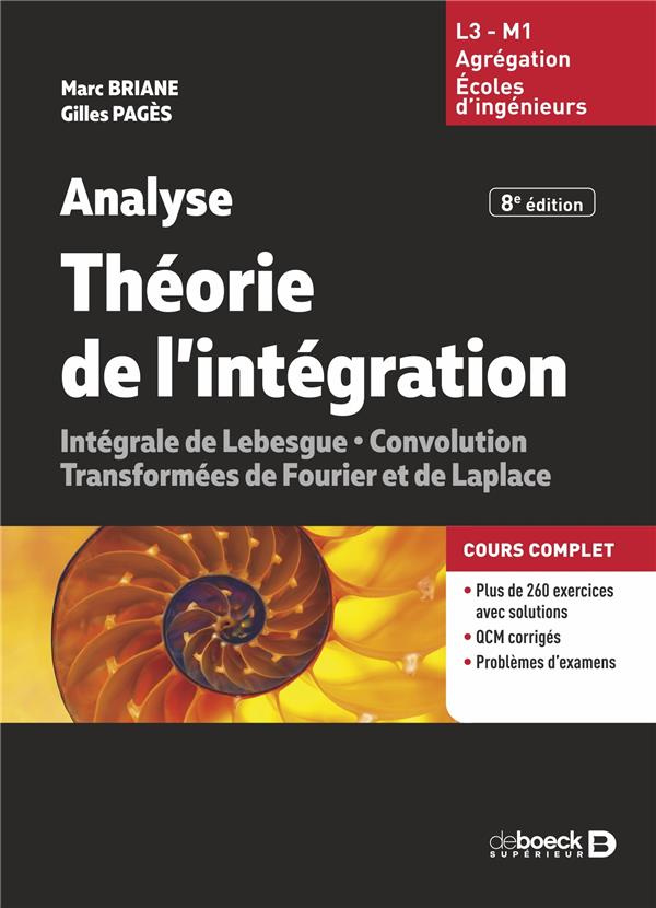Analyse - Théorie de l'intégration. Intégrale de Lebesgue ; Convolution ; Transformées de Fourier et